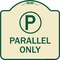 Signmission Parallel Parking Only with Graphic Heavy-Gauge Aluminum Architectural Sign A-DES-TG-1818-23507 - alternate 1